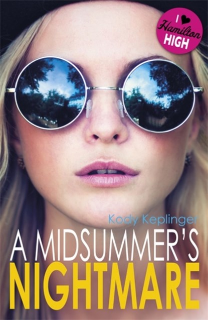 Hamilton High: A Midsummer's Nightmare, Kody Keplinger - Paperback - 9781444916867