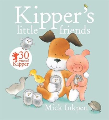 Kipper's Little Friends, Mick Inkpen - Paperback - 9781444918199