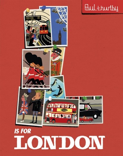L is for London, Paul Thurlby - Gebonden - 9781444918779