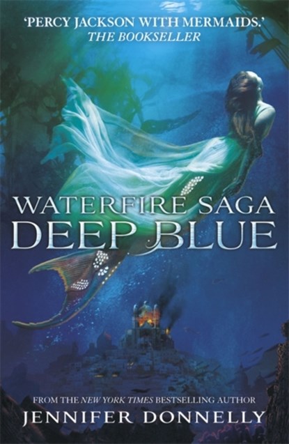 Waterfire Saga: Deep Blue, Jennifer Donnelly - Paperback - 9781444921205