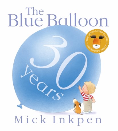 Kipper: The Blue Balloon, Mick Inkpen - Paperback - 9781444922561