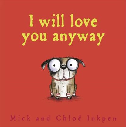 Fred: I Will Love You Anyway, INKPEN,  Mick - Paperback - 9781444924572