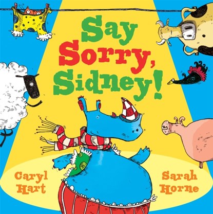 Say Sorry Sidney, Caryl Hart - Paperback - 9781444925203
