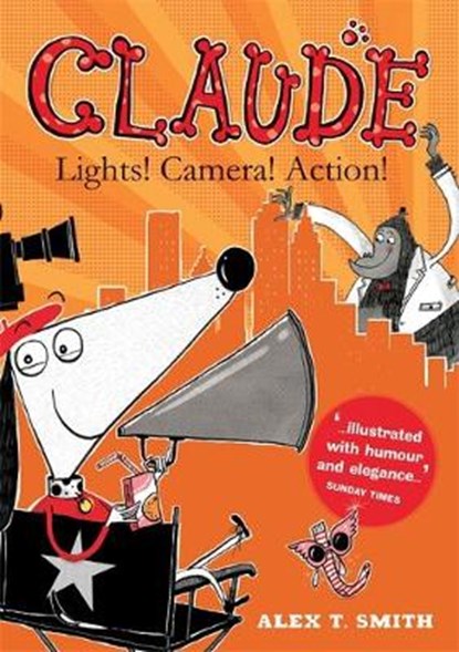 Claude: Lights! Camera! Action!, SMITH,  Alex T. - Gebonden - 9781444926477