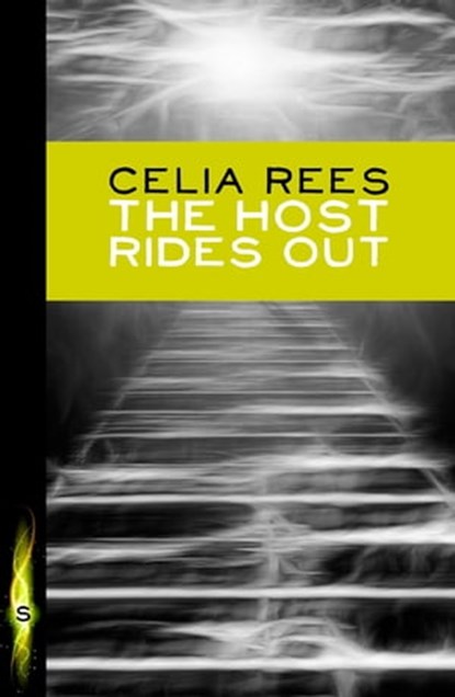 The Host Rides Out, Celia Rees - Ebook - 9781444928211