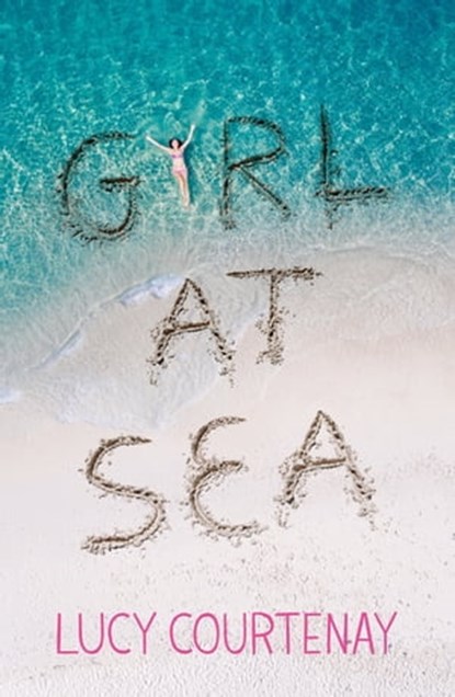 Girl at Sea, Lucy Courtenay - Ebook - 9781444930764