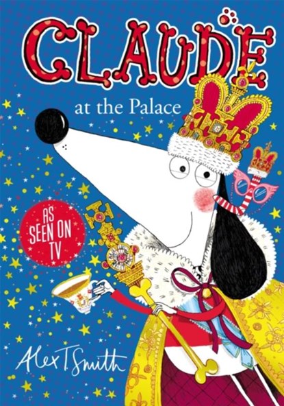 Claude at the Palace, Alex T. Smith - Gebonden - 9781444932003