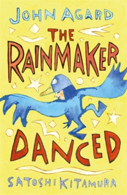 The Rainmaker Danced, John Agard - Paperback - 9781444932607