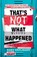 That's Not What Happened, Kody Keplinger - Paperback - 9781444933628
