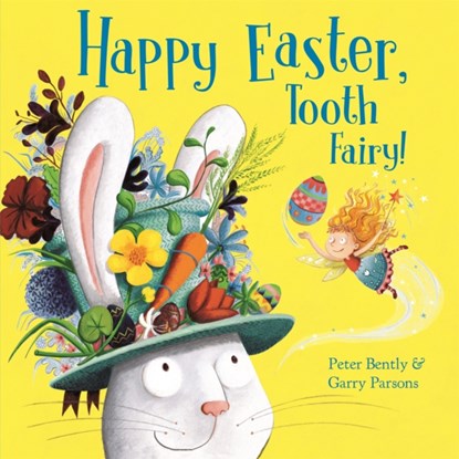 Happy Easter, Tooth Fairy!, Peter Bently - Gebonden - 9781444933895