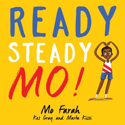 Ready Steady Mo!, Mo Farah ; Kes Gray - Paperback - 9781444934076