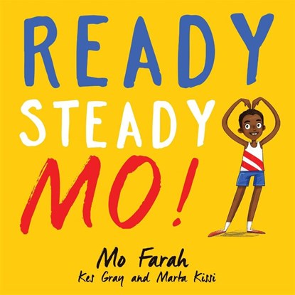 Ready Steady Mo!, Mo Farah ; Kes Gray - Paperback - 9781444934076