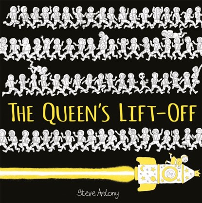 The Queen's Lift-Off, Steve Antony - Paperback - 9781444934229