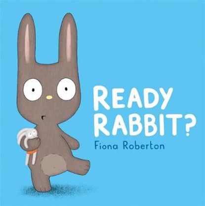 Ready, Rabbit?, ROBERTON,  Fiona - Gebonden - 9781444937275