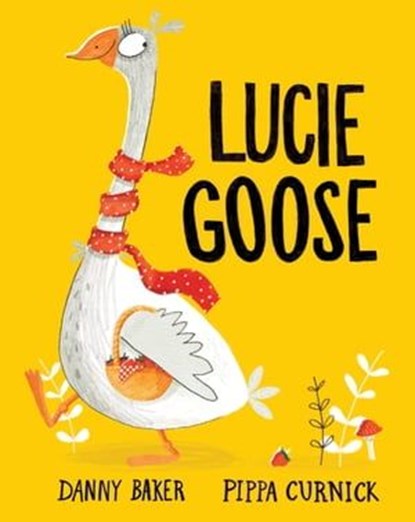 Lucie Goose, Danny Baker - Ebook - 9781444937411