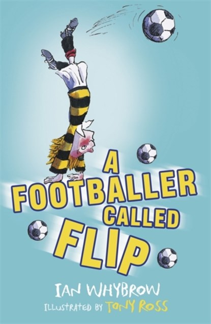 A Footballer Called Flip, Ian Whybrow - Paperback - 9781444938814
