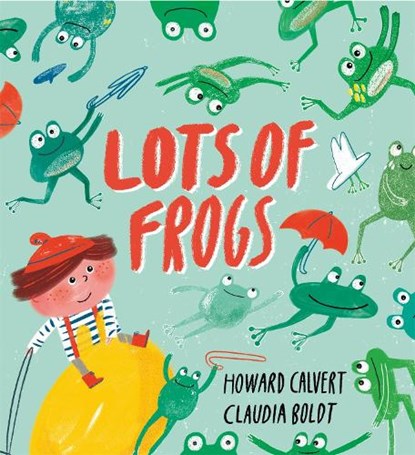 Lots of Frogs, Howard Calvert - Gebonden - 9781444939644
