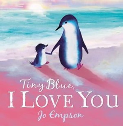 Tiny Blue, I Love You, Jo Empson - Ebook - 9781444940015