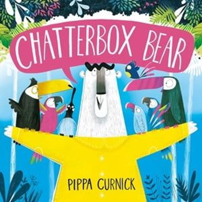 Chatterbox Bear, Pippa Curnick - Ebook - 9781444944136