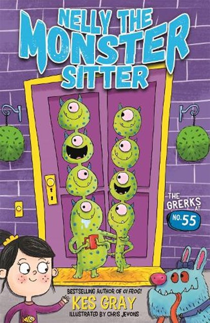 Nelly the Monster Sitter: The Grerks at No. 55, Kes Gray - Paperback Pocket - 9781444944396