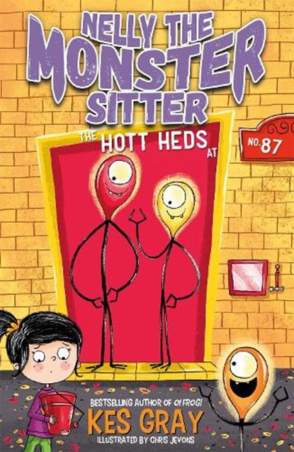 Nelly the Monster Sitter: The Hott Heds at No. 87, Kes Gray - Paperback Pocket - 9781444944433