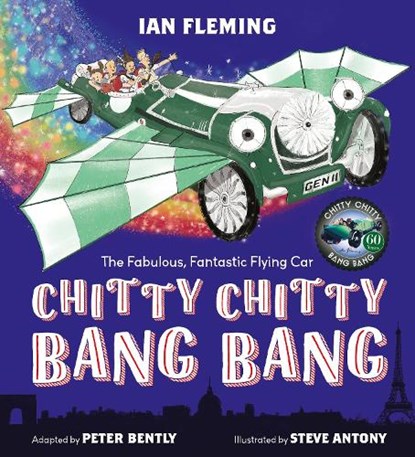 Chitty Chitty Bang Bang, Peter Bently ; Ian Fleming - Paperback - 9781444948219
