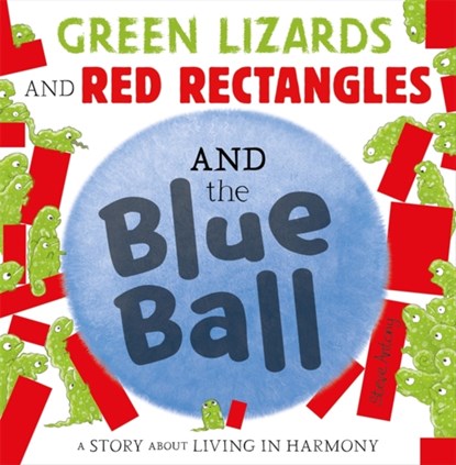 Green Lizards and Red Rectangles and the Blue Ball, Steve Antony - Paperback - 9781444948240