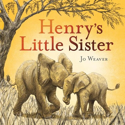 Henry's Little Sister, Jo Weaver - Gebonden - 9781444948684