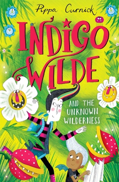 Indigo Wilde and the Unknown Wilderness, Pippa Curnick - Paperback - 9781444948844