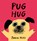 Pug Hug, Zehra Hicks - Paperback - 9781444949988