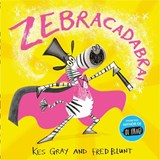Zebracadabra! - Kes Gray - 9781444951837