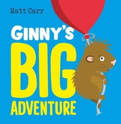 Ginny's Big Adventure, Matt Carr - Ebook - 9781444952124