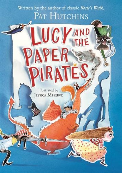 Lucy and the Paper Pirates, Pat Hutchins - Paperback - 9781444953114