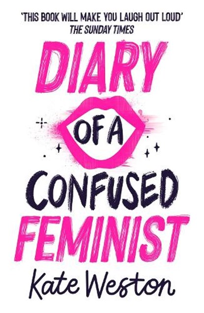 Diary of a Confused Feminist, Kate Weston - Paperback - 9781444955040