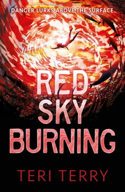 Red Sky Burning, Teri Terry - Ebook - 9781444955118