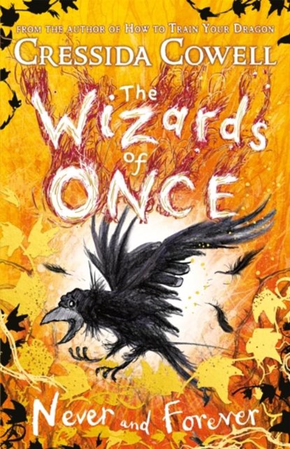 The Wizards of Once: Never and Forever, Cressida Cowell - Paperback - 9781444956627