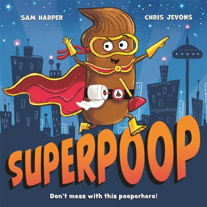 Superpoop, Sam Harper - Paperback - 9781444956863