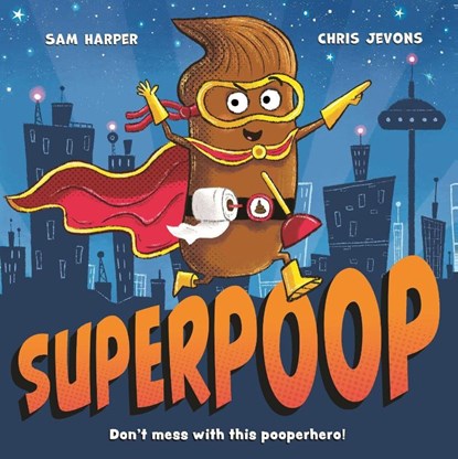 Superpoop, Sam Harper - Paperback - 9781444956863