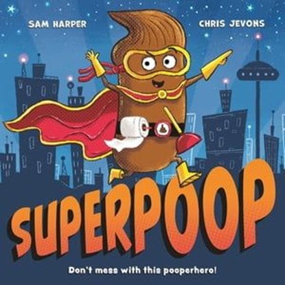 Superpoop, Sam Harper - Ebook - 9781444956870
