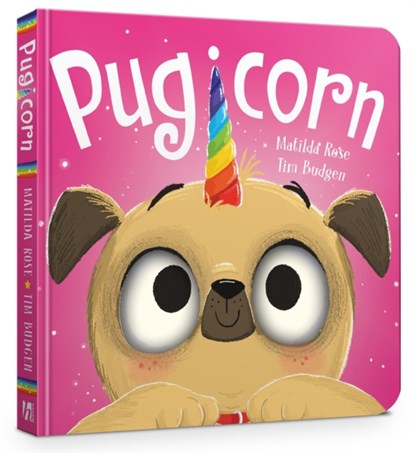 The Magic Pet Shop: Pugicorn Board Book, Matilda Rose - Overig - 9781444956986