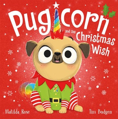 The Magic Pet Shop: Pugicorn and the Christmas Wish, Matilda Rose - Paperback - 9781444957013