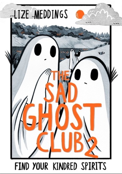 The Sad Ghost Club Volume 2, Lize Meddings - Paperback - 9781444957549
