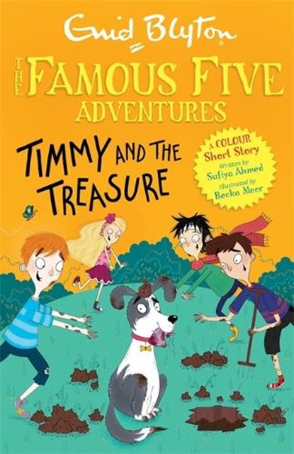 Famous Five Colour Short Stories: Timmy and the Treasure, Enid Blyton ; Sufiya Ahmed - Paperback - 9781444960068