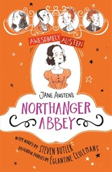 Awesomely Austen - Illustrated and Retold: Jane Austen's Northanger Abbey - Jane Austen ; Steven Butler - 9781444962697