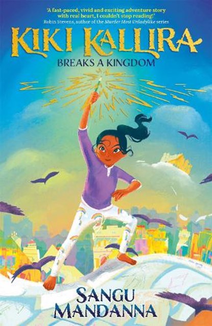 Kiki Kallira Breaks a Kingdom, Sangu Mandanna - Paperback - 9781444963441
