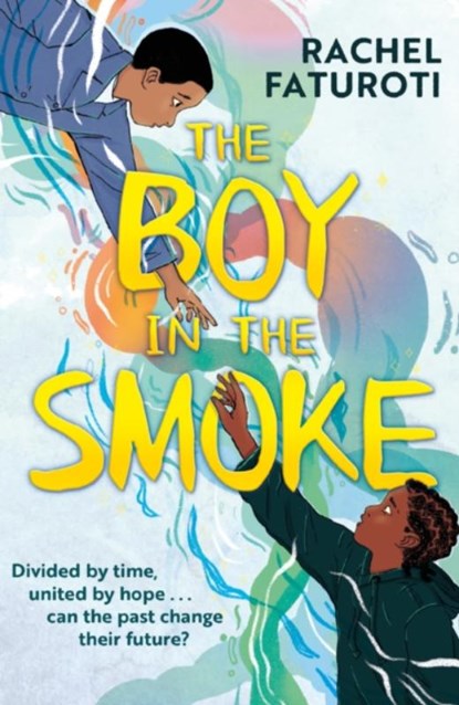 The Boy in the Smoke, Rachel Faturoti - Paperback - 9781444963588