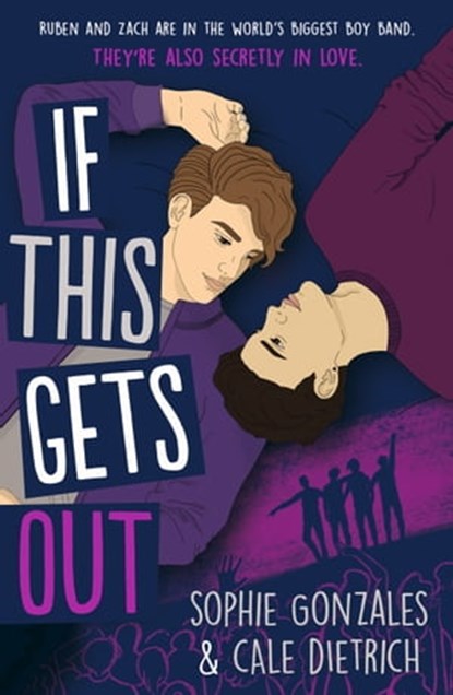 If This Gets Out, Sophie Gonzales ; Cale Dietrich - Ebook - 9781444963977