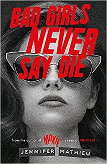 Bad Girls Never Say Die, MATHIEU,  Jennifer - Paperback - 9781444964899