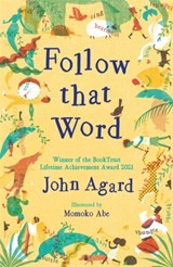 Follow that Word - John Agard - 9781444964974