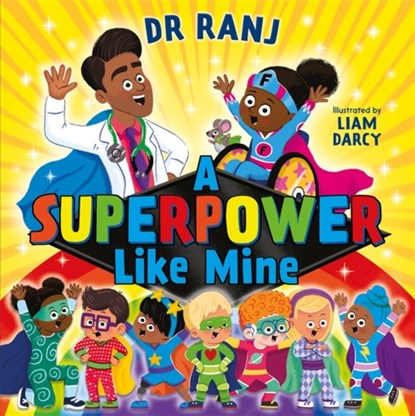 A Superpower Like Mine, Dr. Ranj Singh - Paperback - 9781444965063
